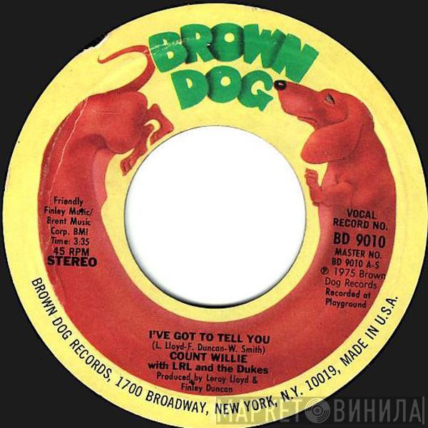 Count Willie, Leroy Lloyd & The Dukes - I've Got To Tell You / Double Funk