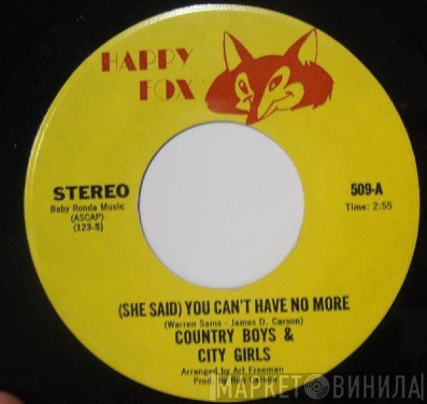 Country Boys & City Girls  - (She Said) You Can't Have No More / I'm Unemployed