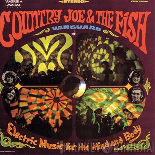  Country Joe And The Fish  - Electric Music For The Mind And Body