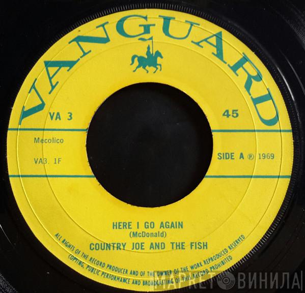 Country Joe And The Fish - Here I Go Again