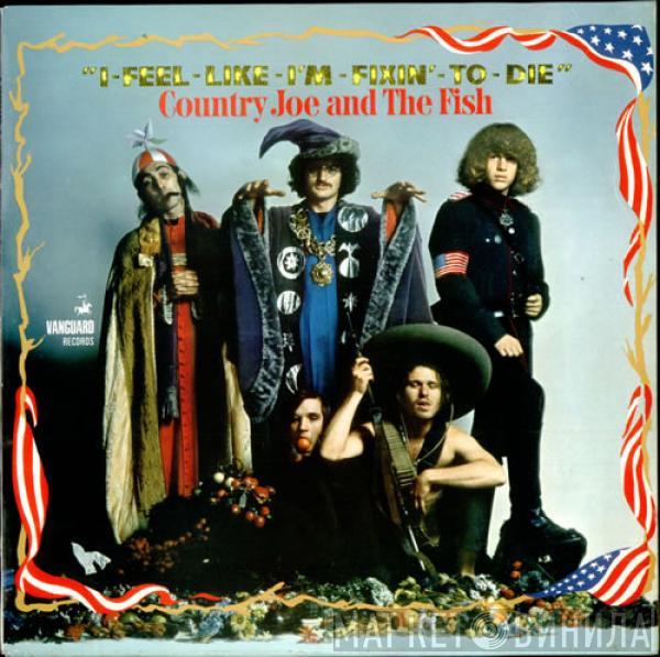 Country Joe And The Fish - I-Feel-Like-I'm-Fixin'-To-Die