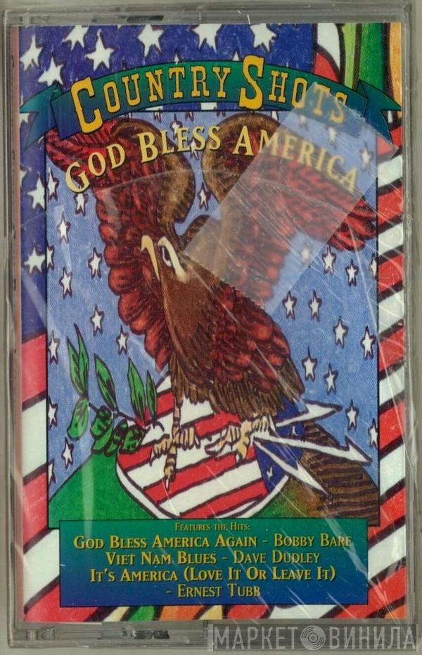  - Country Shots: God Bless America