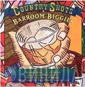  - Country Shots Barroom Biggies