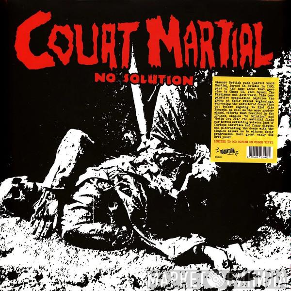 Court Martial - No Solution (Singles & Demos 1981 / 1982)