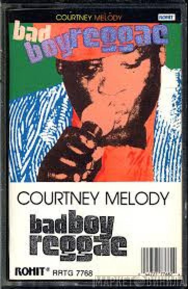 Courtney Melody - Bad Boy Reggae