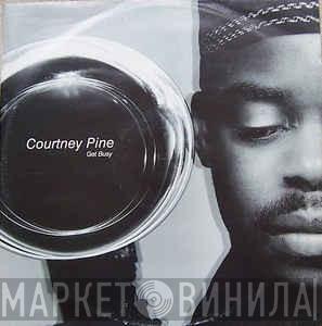  Courtney Pine  - Get Busy
