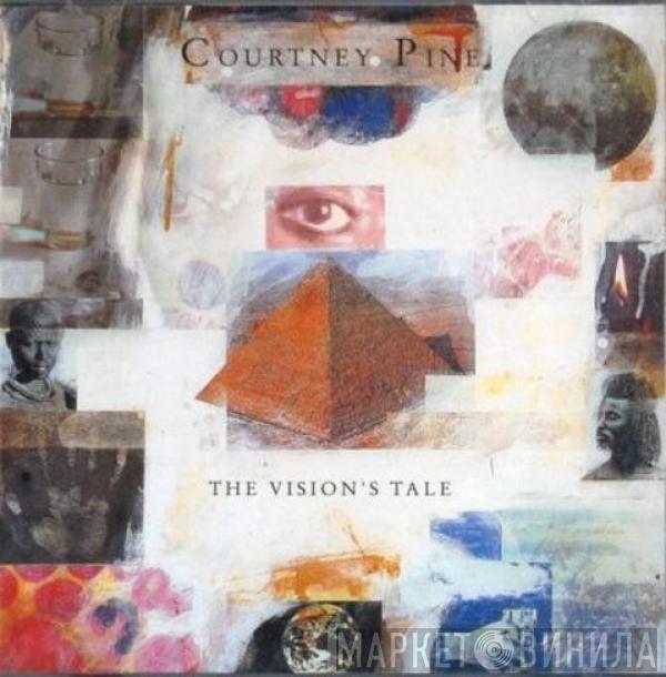 Courtney Pine - The Vision's Tale