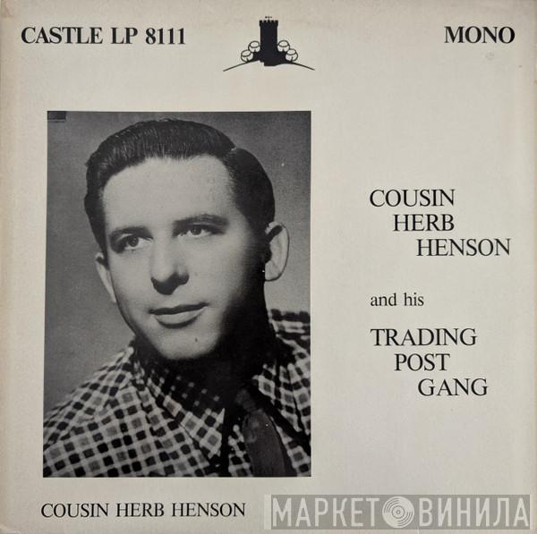 Cousin Herb Henson - Cousin Herb Henson And His Trading Post Gang