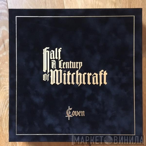  Coven   - Half A Century Of Witchcraft