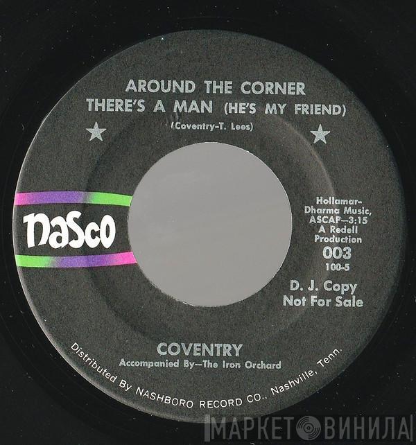 Coventry, The Iron Orchard, The Precious Few  - Around The Corner There's A Man (He's My Friend) / Let Me Off The Next Town