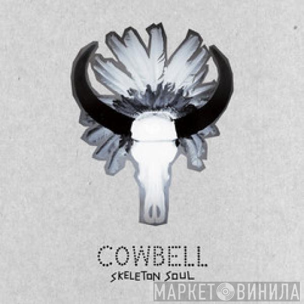 Cowbell  - Skeleton Soul