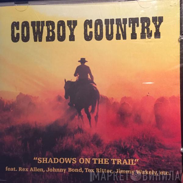  - Cowboy Country: Shadows On The Trail