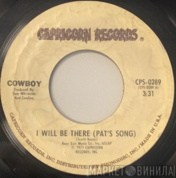  Cowboy   - I Will Be There (Pat's Song)