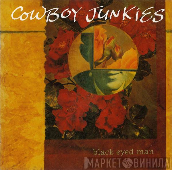  Cowboy Junkies  - Black Eyed Man
