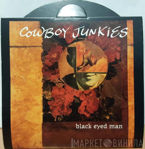  Cowboy Junkies  - Black Eyed Man