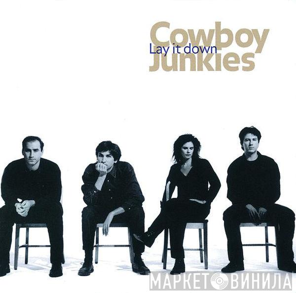  Cowboy Junkies  - Lay It Down