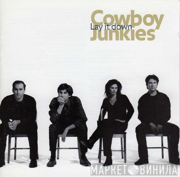  Cowboy Junkies  - Lay It Down