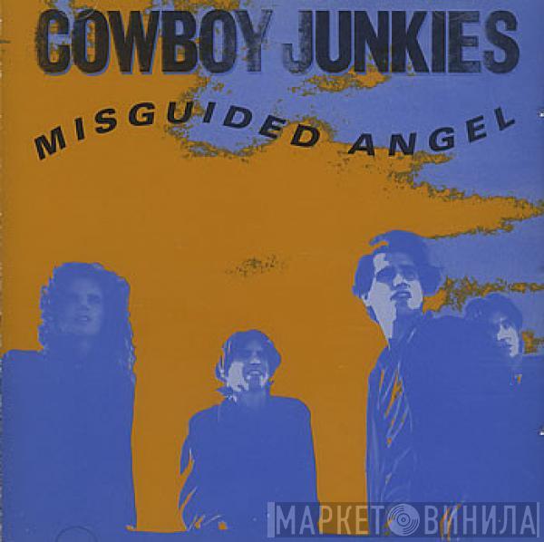  Cowboy Junkies  - Misguided Angel