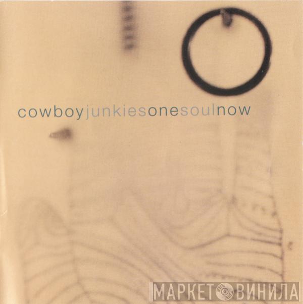  Cowboy Junkies  - One Soul Now
