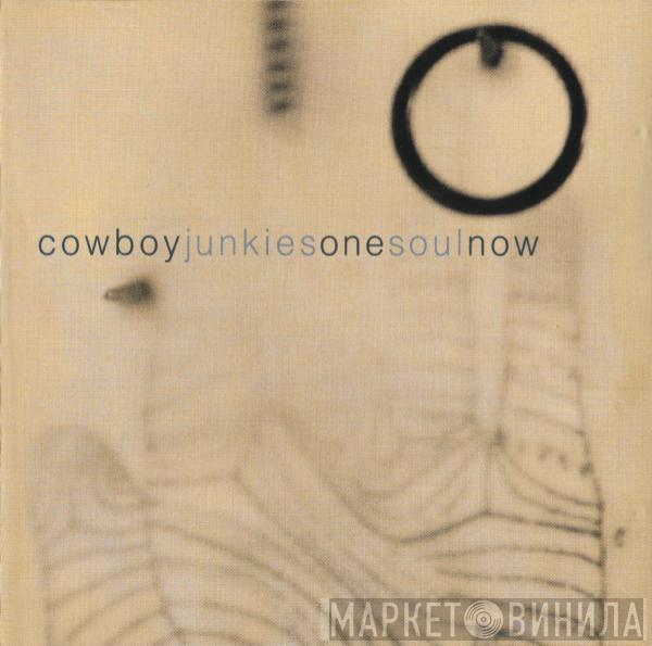  Cowboy Junkies  - One Soul Now