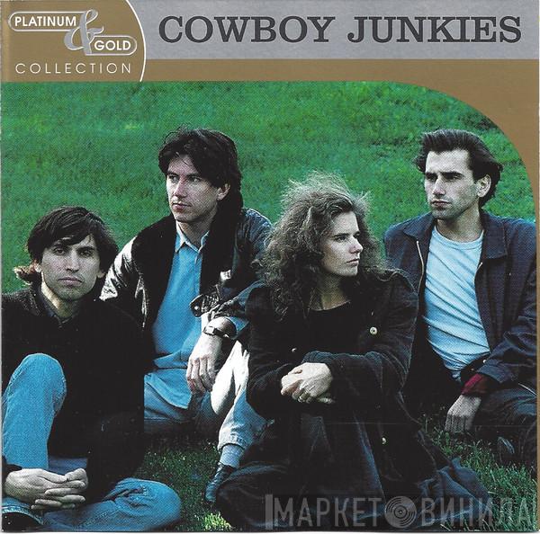  Cowboy Junkies  - Platinum & Gold Collection