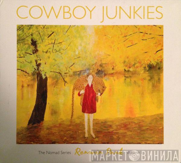Cowboy Junkies - Renmin Park - The Nomad Series, Volume 1