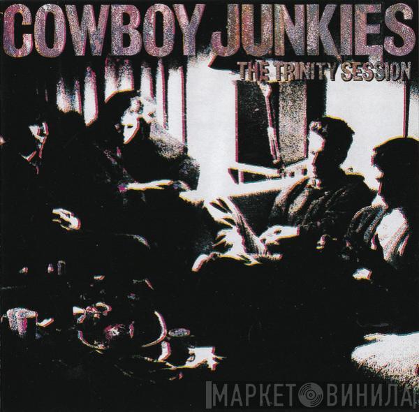  Cowboy Junkies  - The Trinity Session
