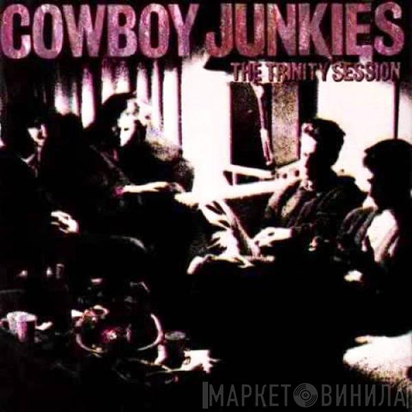  Cowboy Junkies  - The Trinity Session