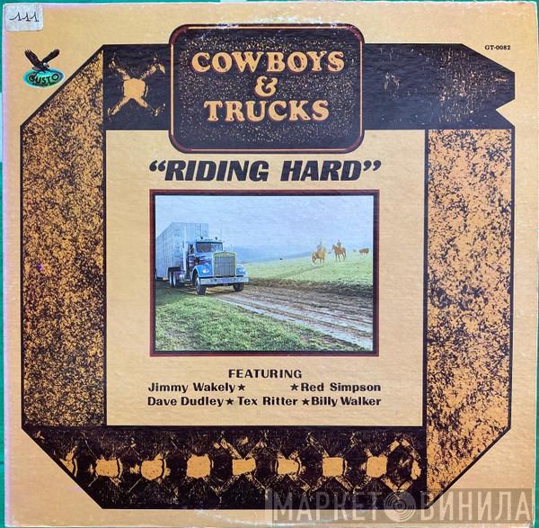  - Cowboys & Trucks "Riding Hard"