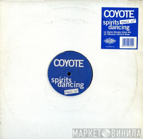 Coyote - Spirits Dancing  (Remixes)