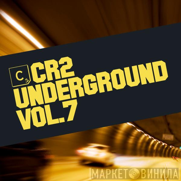  - Cr2 Underground Vol. 7