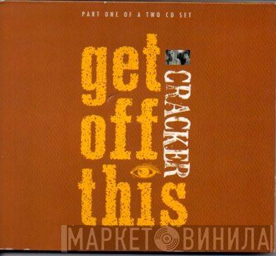 Cracker - Get Off This