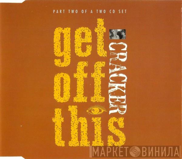  Cracker  - Get Off This