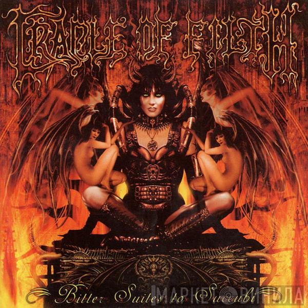  Cradle Of Filth  - Bitter Suites To Succubi