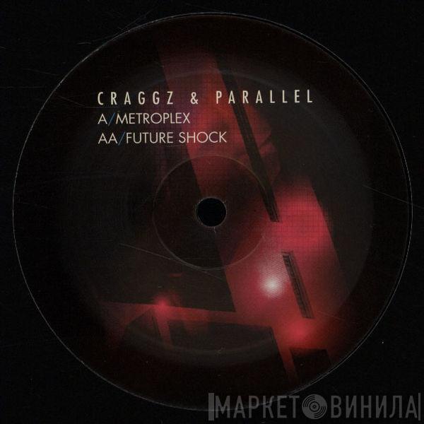 Craggz & Parallel Forces - Metropelex / Future Shock