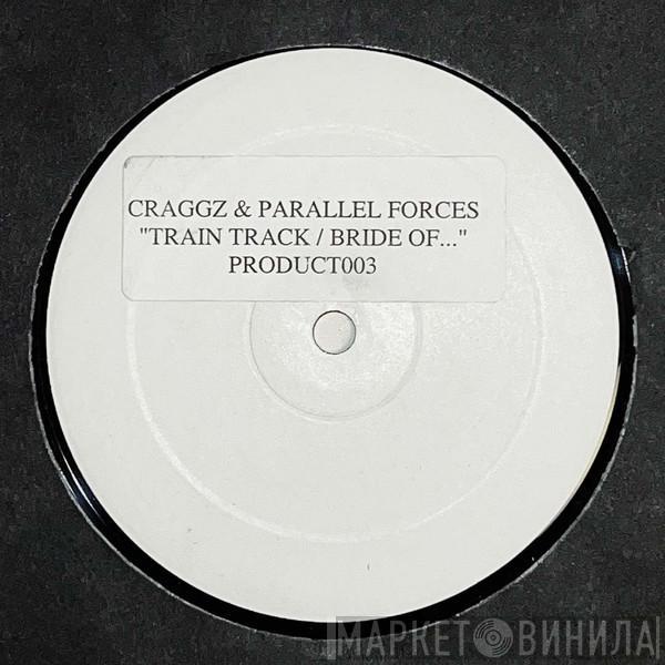 Craggz & Parallel Forces - Train Track / Bride Of Funkenstein