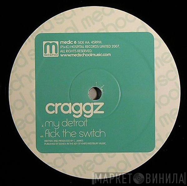 Craggz - My Detroit / Flick The Switch