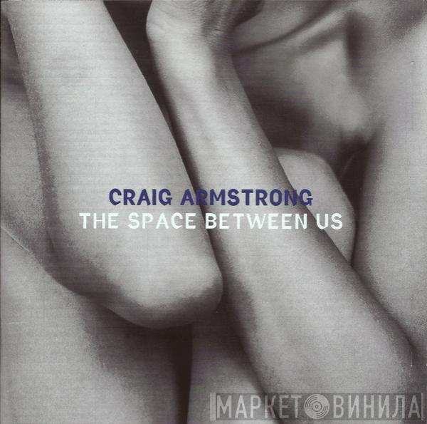  Craig Armstrong  - The Space Between Us