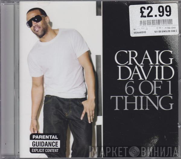 Craig David - 6 Of 1 Thing