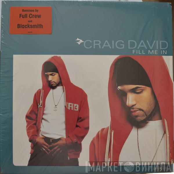  Craig David  - Fill Me In