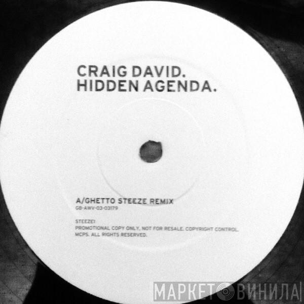  Craig David  - Hidden Agenda (Ghetto Steeze Remix)