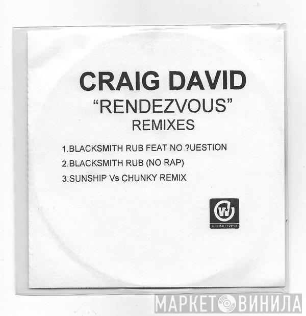  Craig David  - Rendezvous ( Remixes)