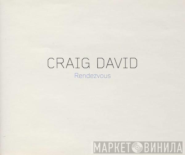 Craig David  - Rendezvous