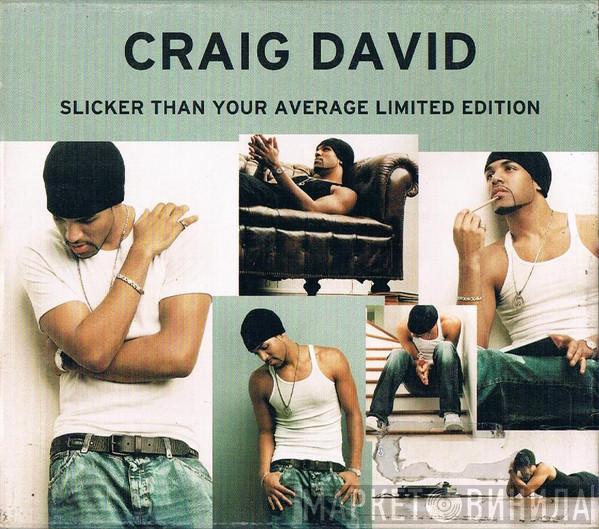  Craig David  - Slicker Than Your Average