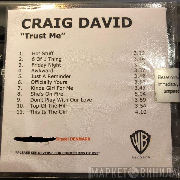  Craig David  - Trust Me