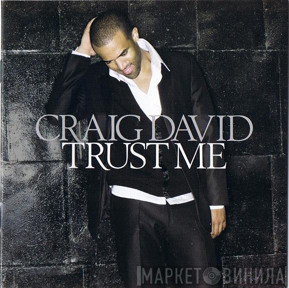  Craig David  - Trust Me
