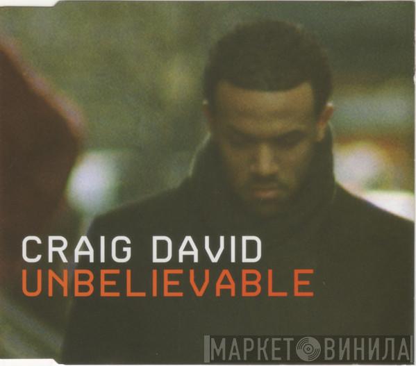 Craig David - Unbelievable