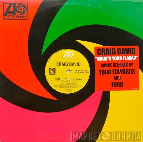  Craig David  - What's Your Flava?