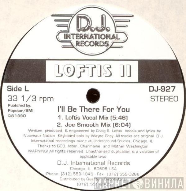 Craig S. Loftis - I'll Be There For You