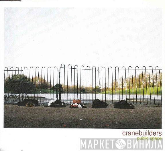 Cranebuilders - Public Space